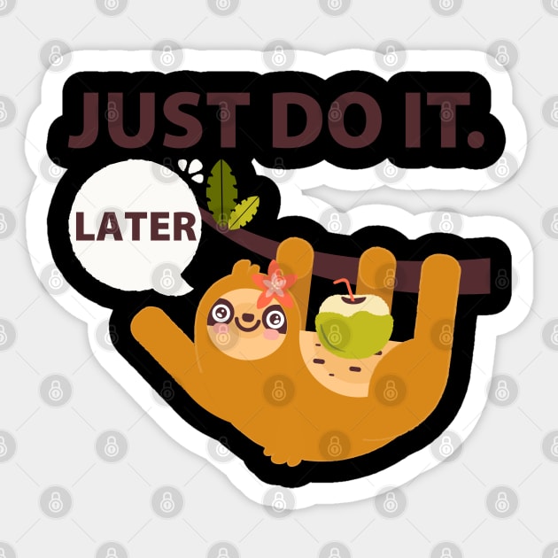 Just do it later Sticker by Kencur